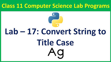 Write A Python Program To Convert A String To Title Case | Vision Academy