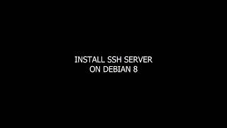 Debian 8 Tutorial Installing SSH Server