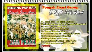 Pongah Juari Group Tembang Bali Lawas Album JAYA PRANA