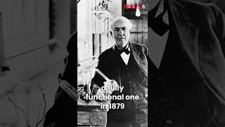 Thomas Edison didn’t invent the Lightbulb