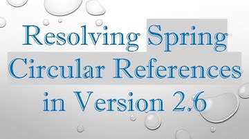 Resolving Spring Circular References in Version 2.6