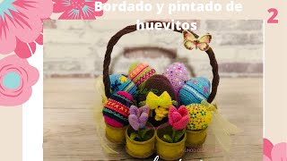 Huevos de #pascua a #crochet, ideas para regalar en pascua bordado y pintado #2 by De todo un poco con YANNI 343 views 3 years ago 36 minutes