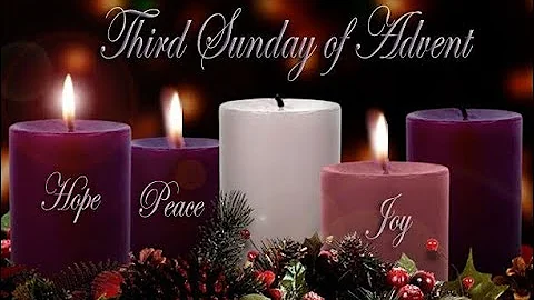 The Third Sunday of Advent Dec 14, 2025 | 10 a.m. | St. Dunstan's | Carmel Valley | CA