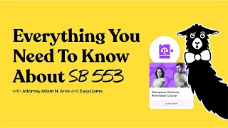 Everything You Need To Know About SB 553 with Attorney Adam N. Arce and EasyLlama