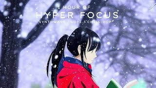 Hyper Focus - (Lofi / Synthwave / Chill-Hop) For Study, Focus Music, Yoga, Meditation, Sleep & Relax