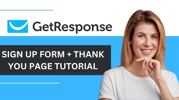 HOW TO CREATE GETRESPONSE SIGN UP FORM & THANK YOU PAGE