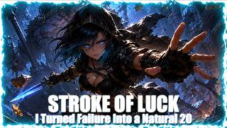 STROKE OF LUCK! - I Turned Failure Into a Natural 20 | Epic D&D Rogue Anthem
