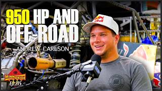 215. Racing a 950HP Pro 4, UTV Racing, and Building Race Trucks In House w/ Andrew Carlson