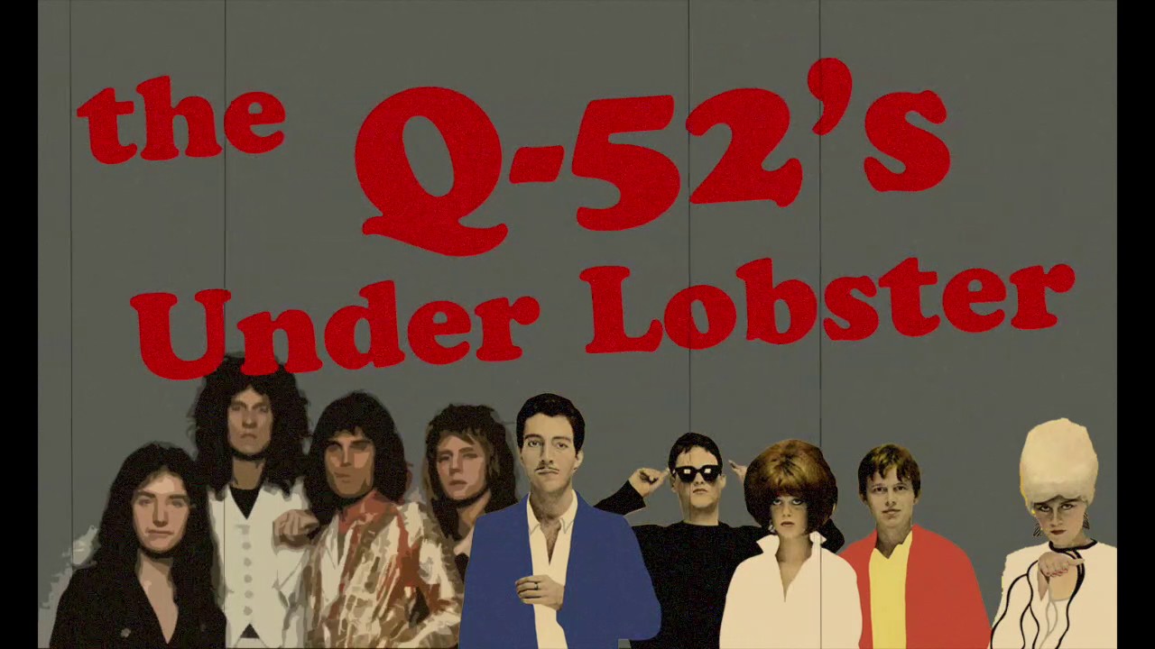 The Q52's Under Lobster (Queen & B52's Mashup) YouTube Music