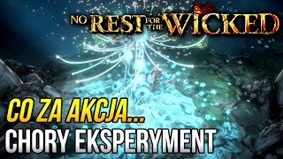 SZALONY EKSPERYMENT ⚔️ No Rest for the Wicked - Gameplay PL [#08]