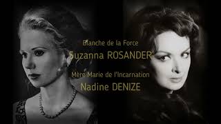 Poulenc - Dialogues des Carmélites - Suzanna Rosander, Nadine Denize