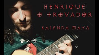 Kalenda Maya Por Henrique O Trovador