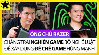Ông Chủ Razer - Chàng Trai Nghiện Game, Từ Bỏ Nghề Luật Để Lập Nên Đế Chế Game Hùng Mạnh screenshot 1