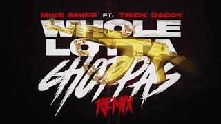 Mike Smiff x Trick Daddy - Whole Lotta Choppas (Remix) Resimi