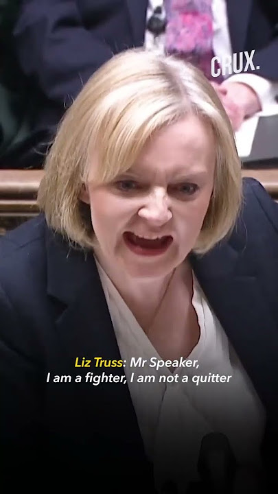Liz Truss - 'I am a Fighter and not a Quitter!'