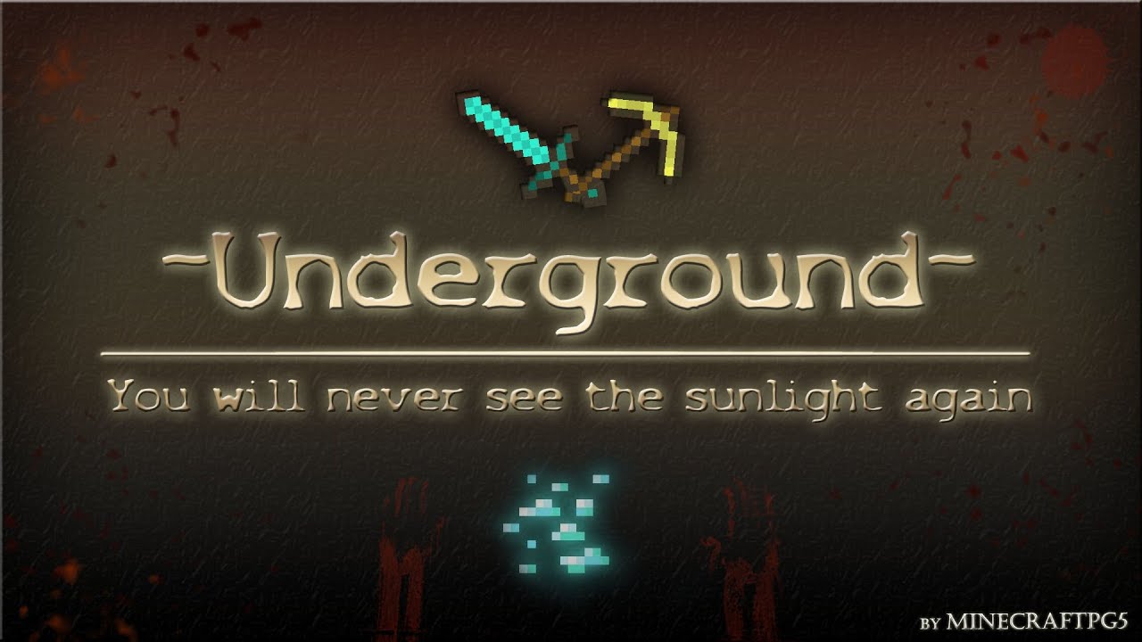 Survival Map: Underground - You\'ll never see the sunlight again