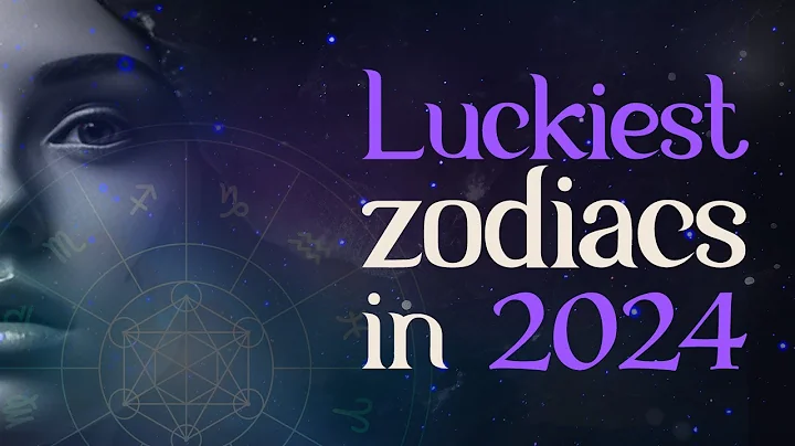 TOP 6 Luckiest Zodiac Signs in 2024 🔮 Astrology Predictions - DayDayNews