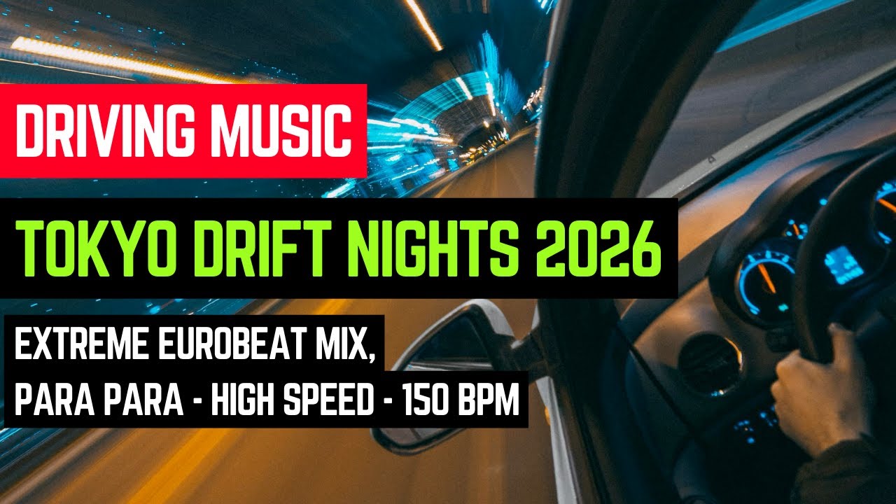 Tokyo Drift Nights 2026 🏁 Extreme Eurobeat Mix [Para Para - High Speed - 150 BPM] 🎶 Driving Music