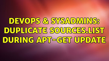 DevOps & SysAdmins: Duplicate sources.list during apt-get update (2 Solutions!!)