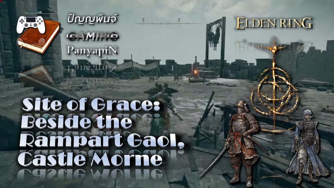 Site of Grace Beside the Rampart Gaol, Castle Elden Ring YouTube