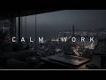 Deep Work Music Calm Focus Flow For Coding Writing Late Night Study 