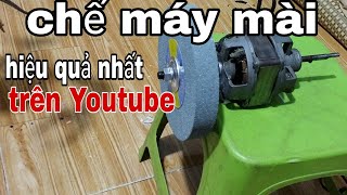 Chế máy mài từ cuộn điện quạt gió cũ , nay đã có phụ kiện chuyên dụng.