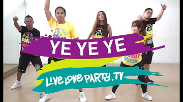 Ye Ye Ye | Live Love Party | Zumba | Dance Fitness