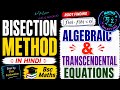 Bisection Method | Numerical Methods | Solution of Algebraic &amp; Transcendental Equation | Bsc | Msc
