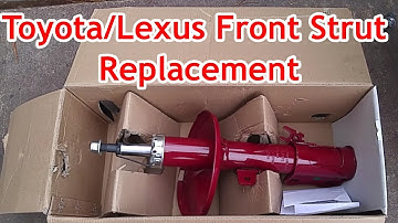 Toyota / Lexus Front Strut Replacement - Camry, Avalon, ES300, Solara