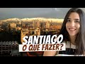 O que fazer em Santiago no Chile| Dicas Eu Nasci Pra Viajar