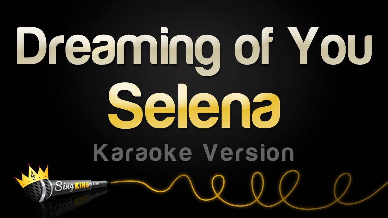 Selena - Dreaming of You (Karaoke Version)