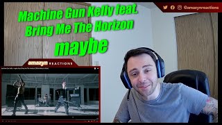 NEW ALBUM OUT |Machine Gun Kelly - maybe feat. Bring Me The Horizon (Official Music Video)(REACTION)