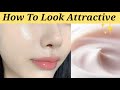 How to look attractive without makeup  how to look attractive  short attractive