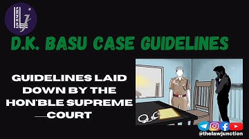 D K Basu Case Guidelines for Making Arrest