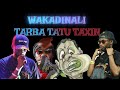 Wakadinali - TARBA TATU TAXIN - Domanimkadinali, Calivah , C4 x cash town (music video)