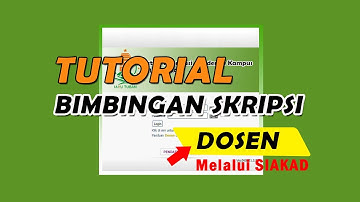 Tutorial Alur Bimbingan Skripsi Oleh Dosen Melalui SIAKAD IAINU Tuban