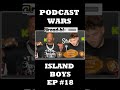 Island Boys - Podcast Wars (Episode 18) #kodakblack #tmzexclusive #fyppp #charlestonwhite