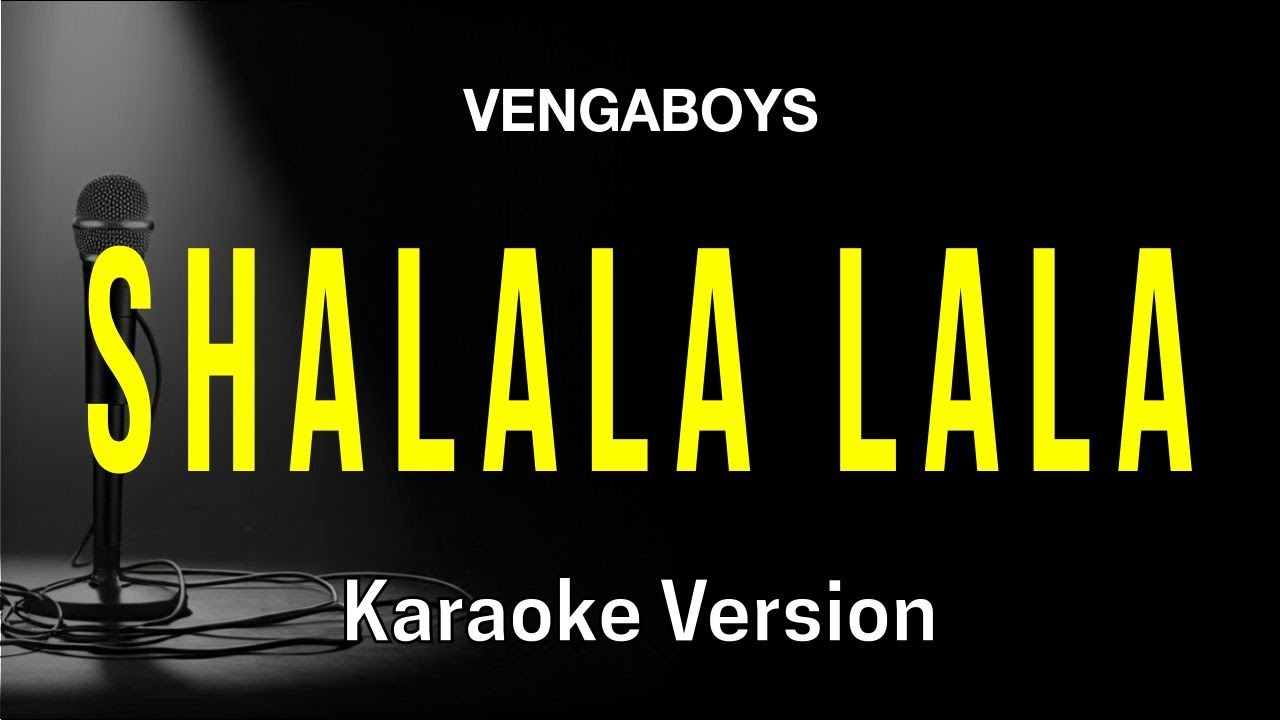 Shalala lala - Vengaboys (Karaoke Version)