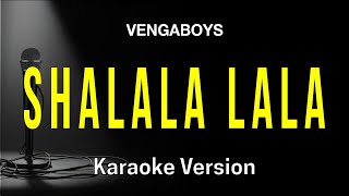Shalala lala - Vengaboys (Karaoke Version)