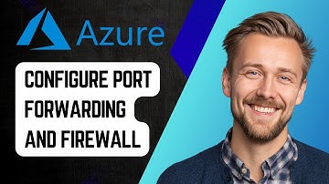 How to Configure Port Forwarding and Firewall in Azure Virtual Machine | Step-by-Step Tutorial 2025