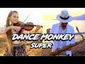 "Super DANCE MONKEY" - Daniele Vitale Sax & Karolina Protsenko Violin