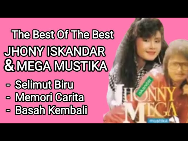Mega Mustika u0026 Jhony Iskandar - Selimut Biru - Memori Carita - Basah Kembali class=