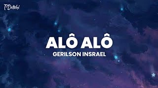 Gerilson Insrael - Alô Alô (Letra)