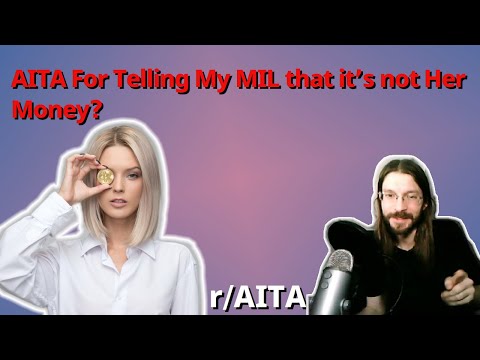AITA For Telling My MIL that it’s not Her Money? | 2 r/AITA | Brian's Advice 140