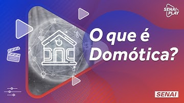 O que é domótica? Entenda tudo sobre automatização Residencial | SENAI Play