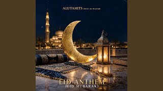 Eid Anthem (Eid Mubarak)
