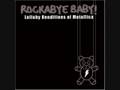 Rockabye Baby! - One (Metallica)