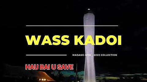 WASS KADOI - HAU BAI U SAVE [PNG MUSIC] 2022