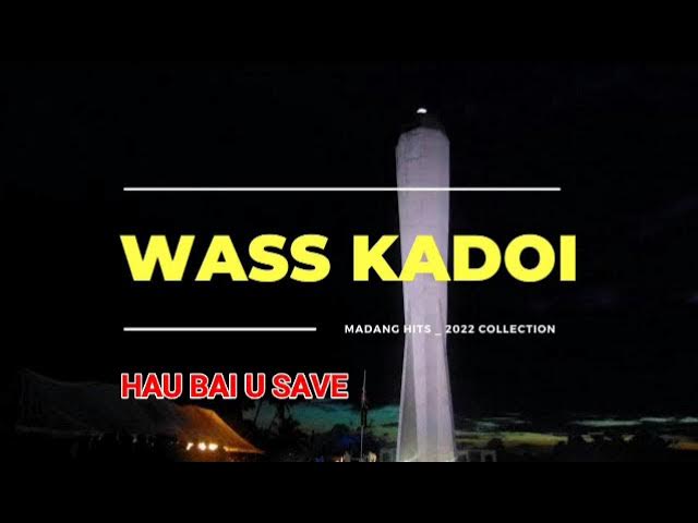 WASS KADOI - HAU BAI U SAVE [PNG MUSIC] 2022