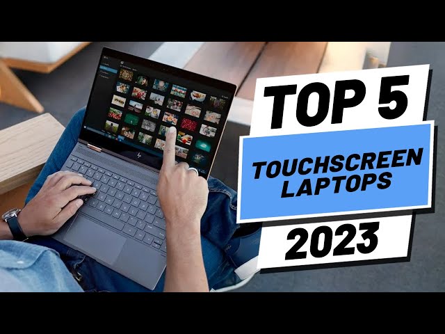 Top 5 BEST Touchscreen Laptops of (2023) - YouTube